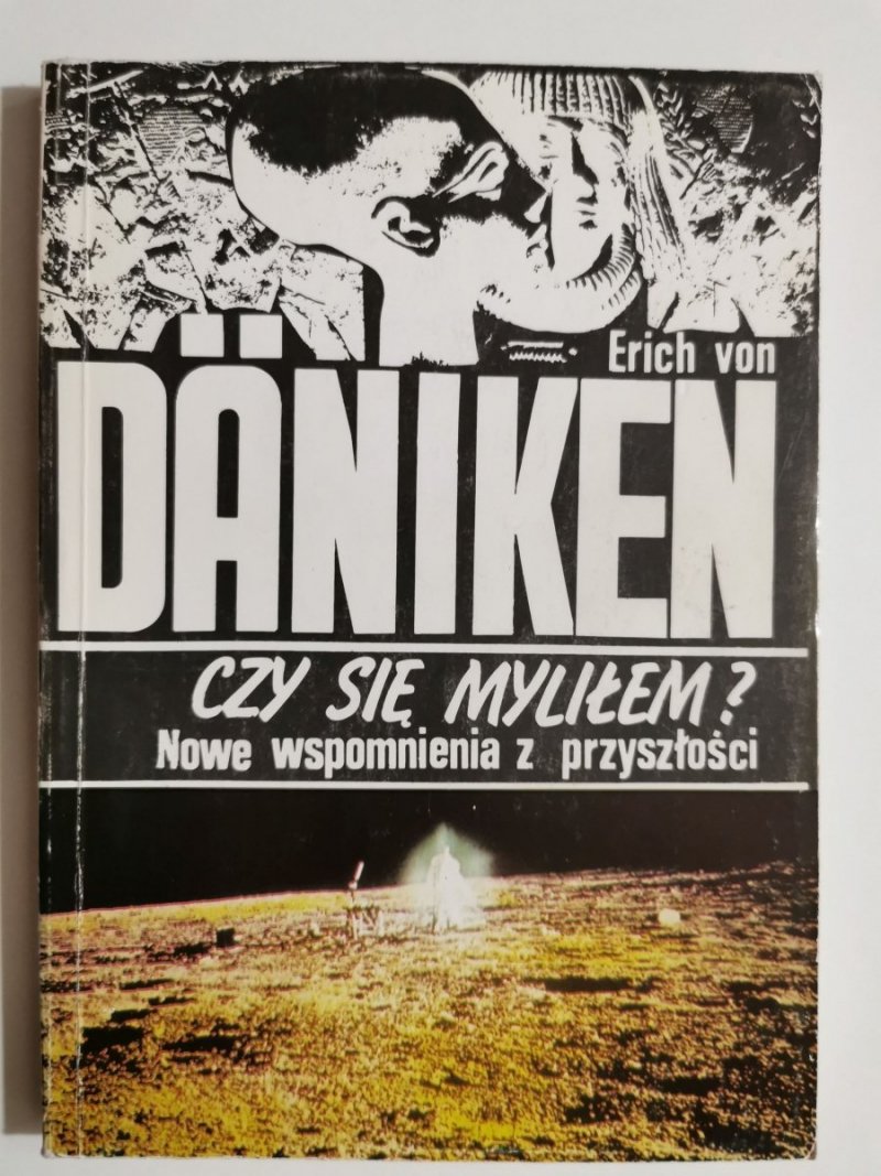 Czy się myliłem - Erich von Daniken