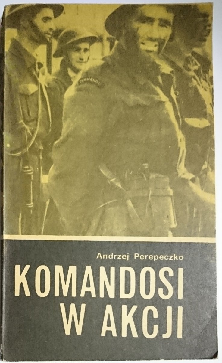 KOMANDOSI W AKCJI - Andrzej Perepeczko 1978