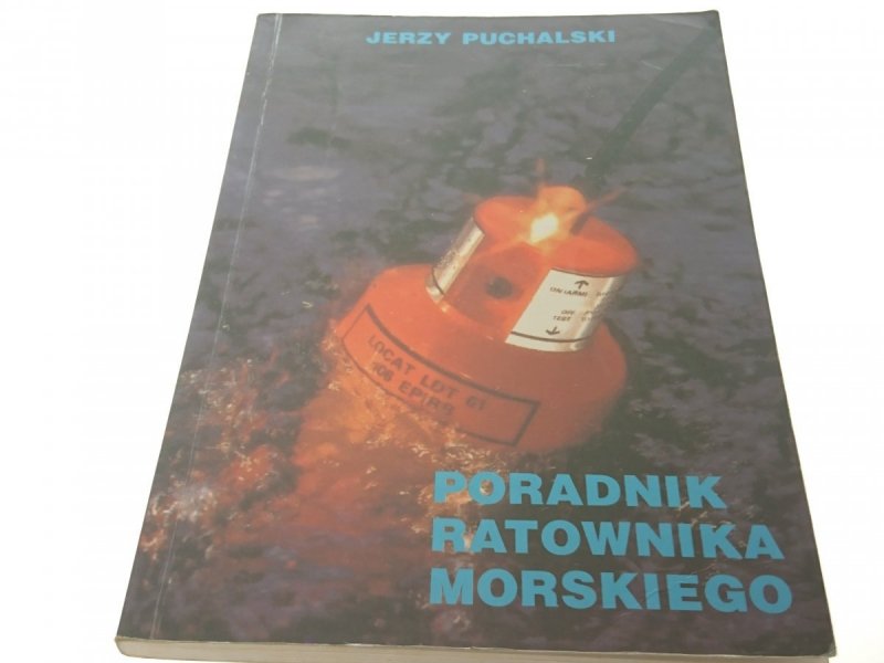 PORADNIK RATOWNIKA MORSKIEGO - Jerzy Puchalski