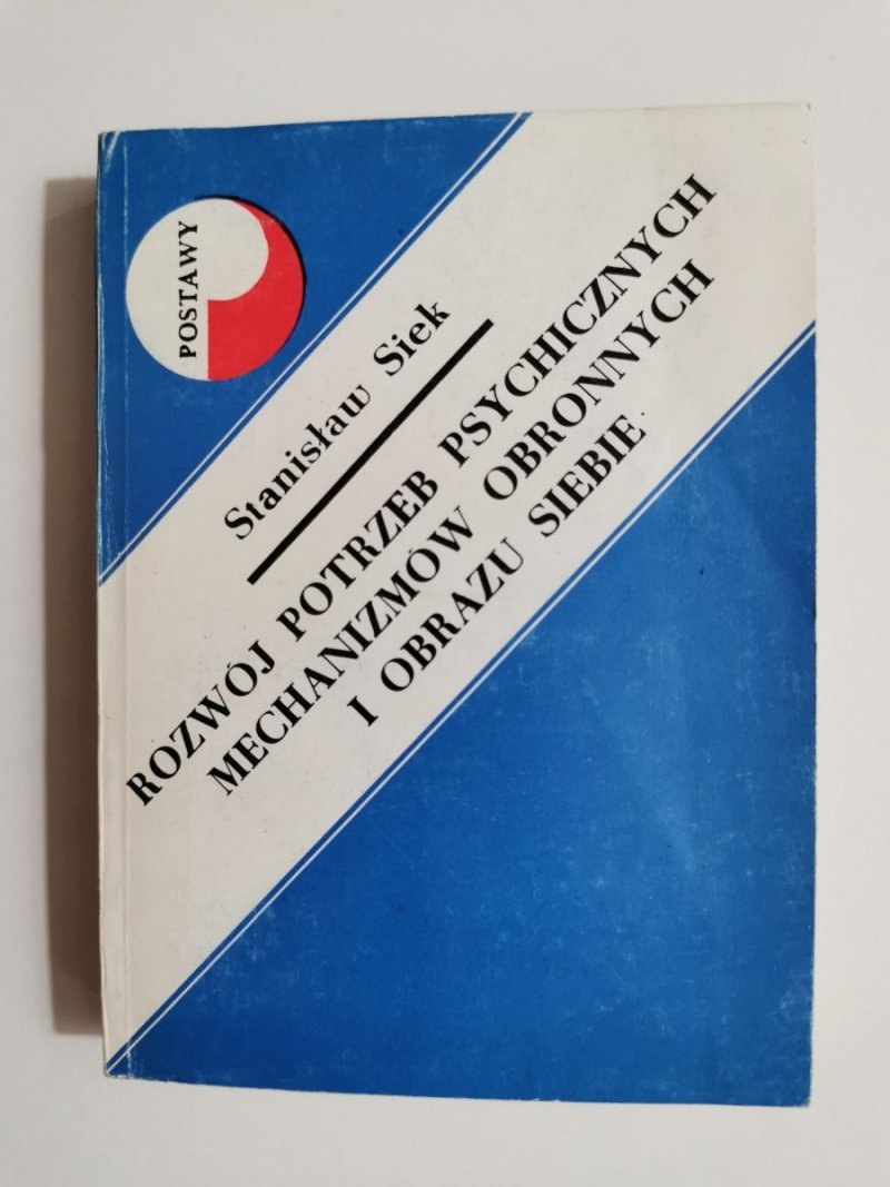 ROZWÓJ POTRZEB PSYCHICZNYCH MECHANIZMÓW OBRONNYCH I OBRAZU SIEBIE 1984