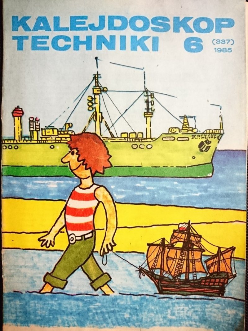 KALEJDOSKOP TECHNIKI NR 6 (337) 1985