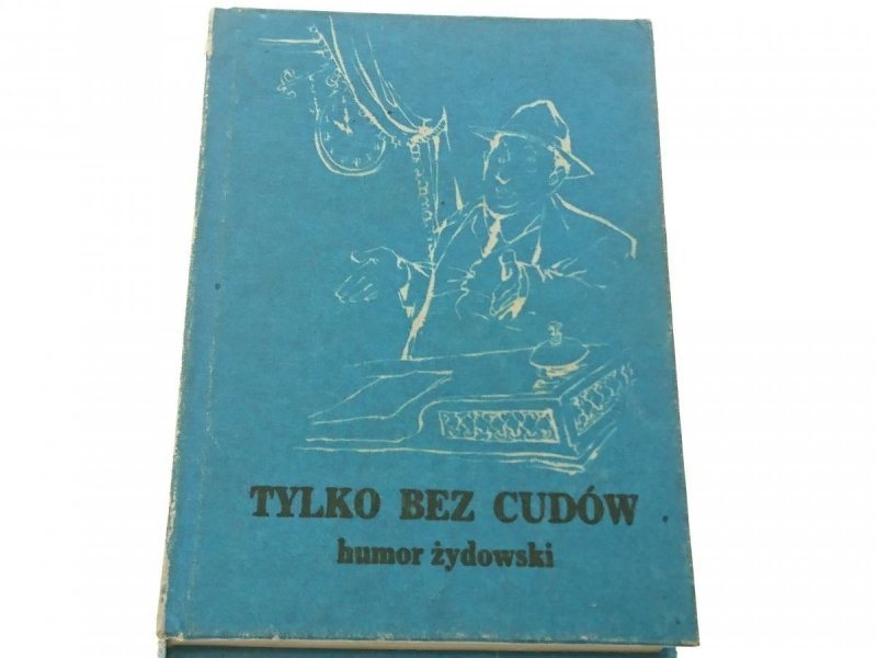 TYLKO BEZ CUDÓW. HUMOR ŻYDOWSKI [MINIATURA]