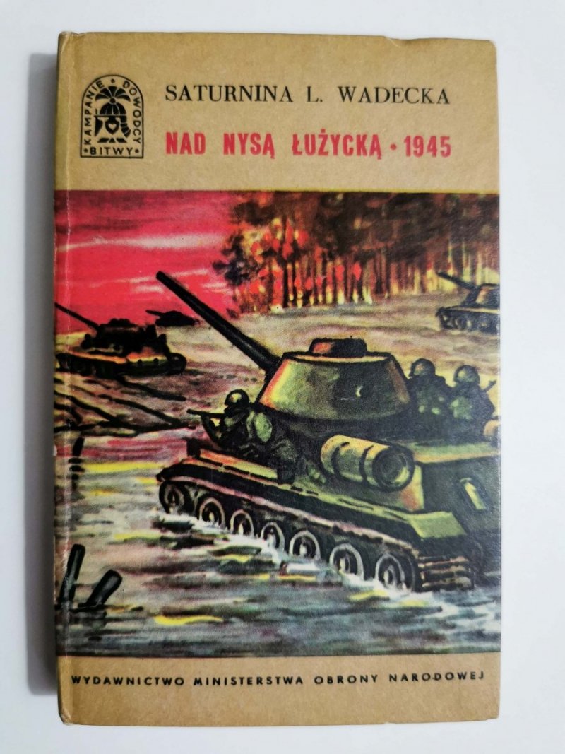 NAD NYSĄ ŁUŻYCKĄ 1945 - Saturnina L. Wadecka 1968