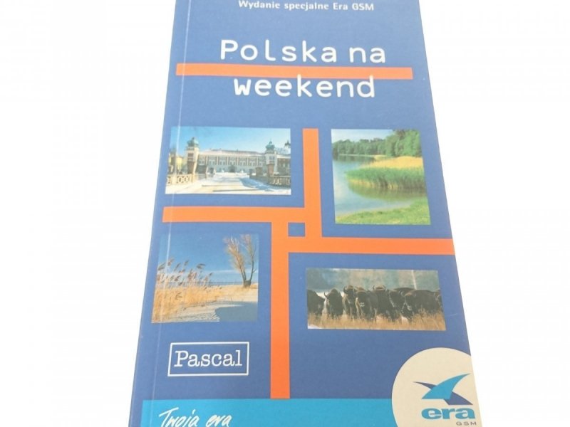 PRZEWODNIK TURYSTYCZNY. POLSKA NA WEEKEND 1999