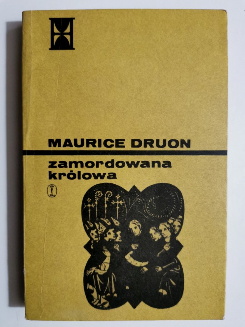 ZAMORDOWANA KRÓLOWA - Maurice Druon