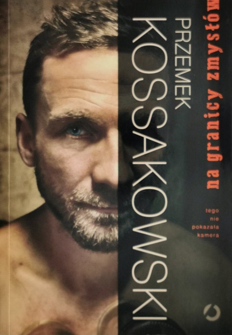 NA GRANICY ZMYSŁÓW - Przemek Kossakowski