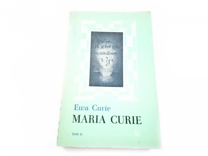 MARIA CURIE TOM II - Ewa Curie 1960