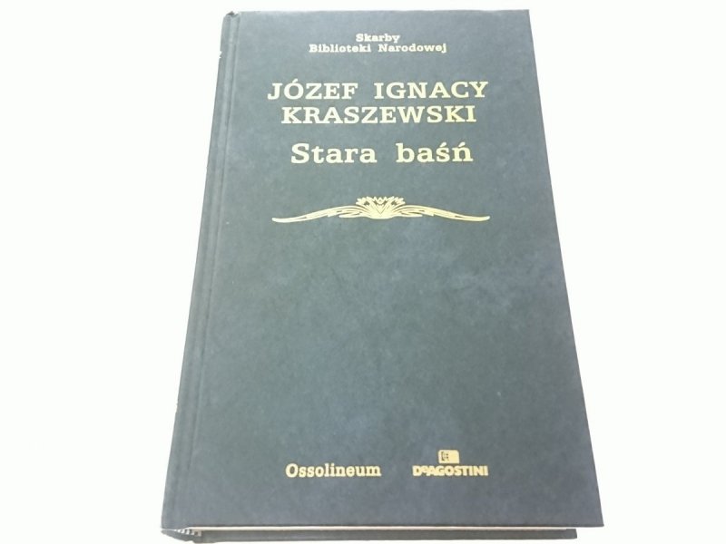 STARA BAŚŃ - Józef Ignacy Kraszewski 2003