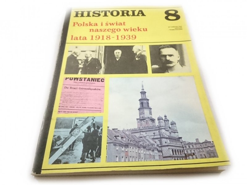 HISTORIA KLASA 8 POLSKA I ŚWIAT NASZEGO WIEKU LATA 1918-1939
