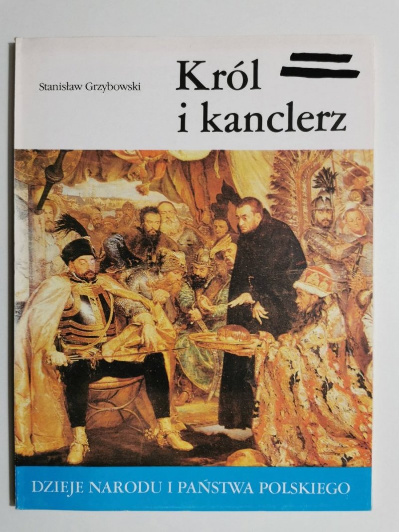 DNIPP: KRÓL I KANCLERZ - Stanisław Grzybowski 