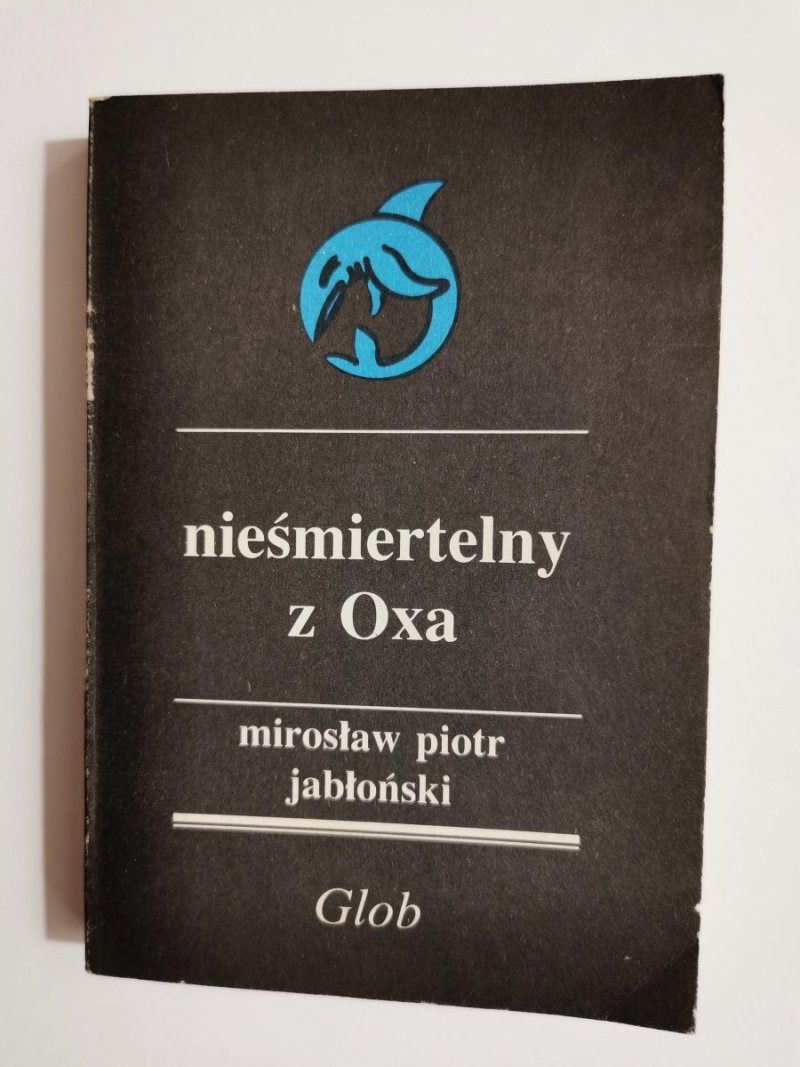 NIEŚMIERTELNY Z OXA - Mirosław Piotr Jabłoński 1987