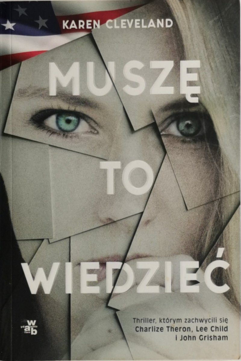 MUSZĘ TO WIEDZIEĆ - Karen Cleveland