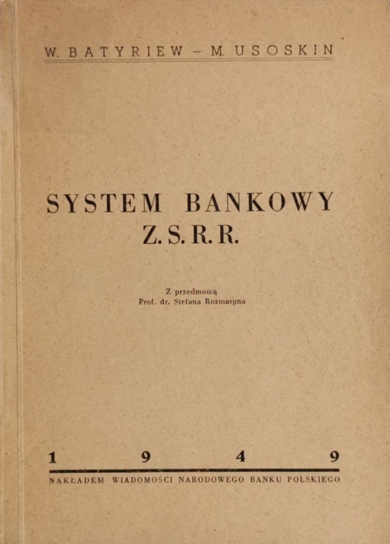 SYSTEM BANKOWY Z.S.R.R. - 1949 R. - W. Batyriew