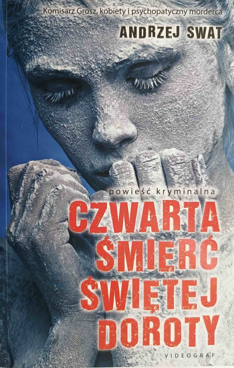 CZWARTA ŚMIERĆ ŚWIĘTEJ DOROTY - Andrzej Swat