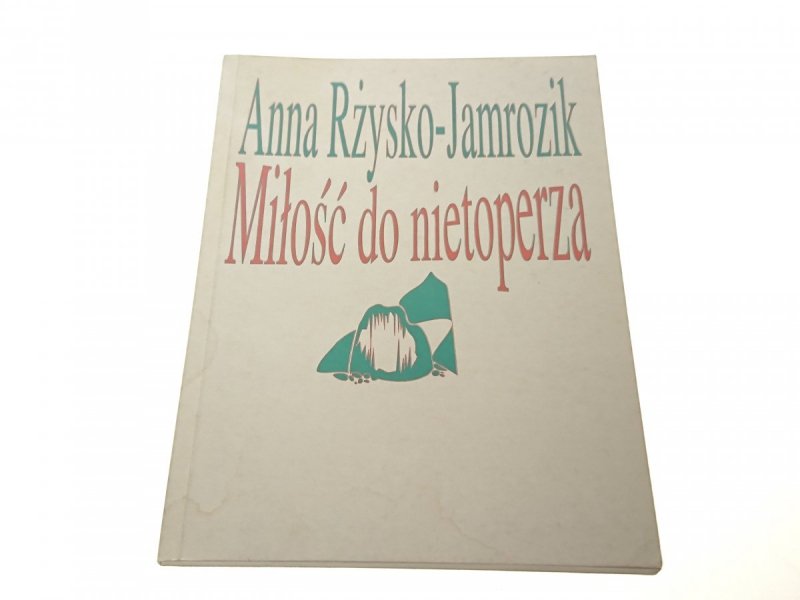 MIŁOŚĆ DO NIETOPERZA - Anna Rżysko-Jamrozik (1996)