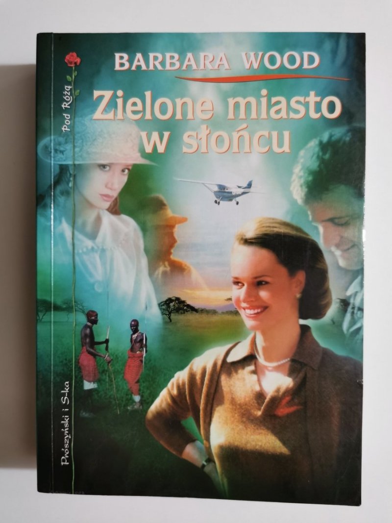 ZIELONE MIASTO W SŁOŃCU - Barbara Wood 