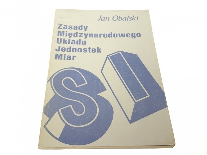 ZASADY MIĘDZYNARODOWEGO UKŁADU JEDNOSTEK MIAR 1981