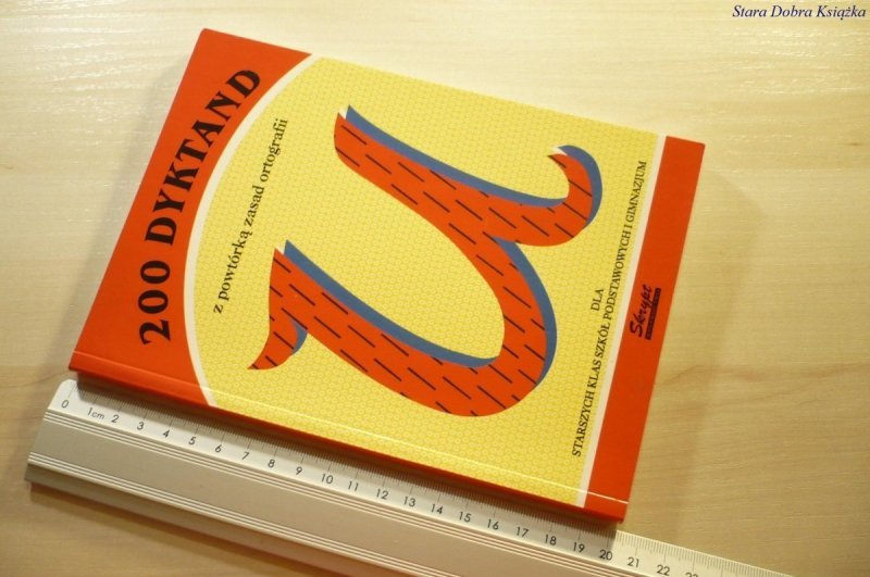 200 DYKTAND Z POWTÓRKĄ ZASAD ORTOGRAFII 2000