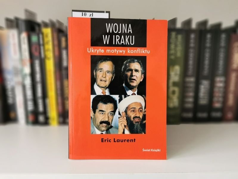 Wojna w Iraku. Ukryte motywy konfliktu - Eric Laurent