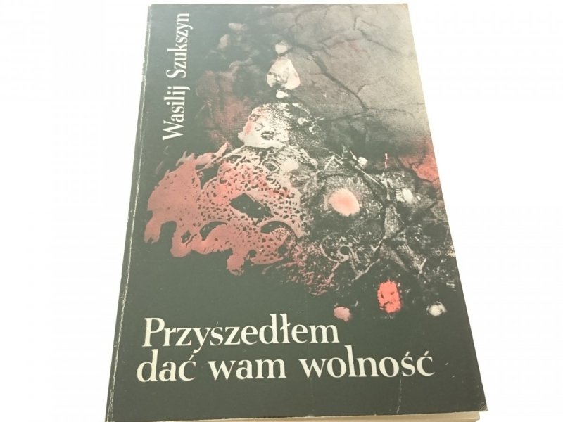 PRZYSZEDŁEM DAĆ WAM WOLNOŚĆ - Szukszyn 1982