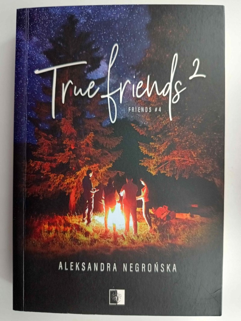 TRUE FRIENDS 2  - Aleksandra Negrońska