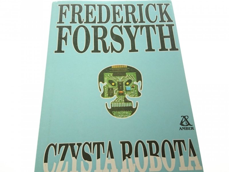 CZYSTA ROBOTA - Frederick Forsyth 1996