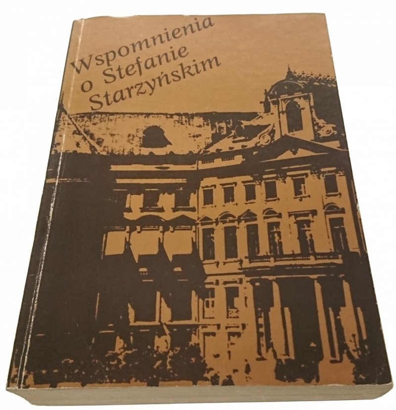 WSPOMNIENIA O STEFANIE STARZYŃSKIM - Drozdowski
