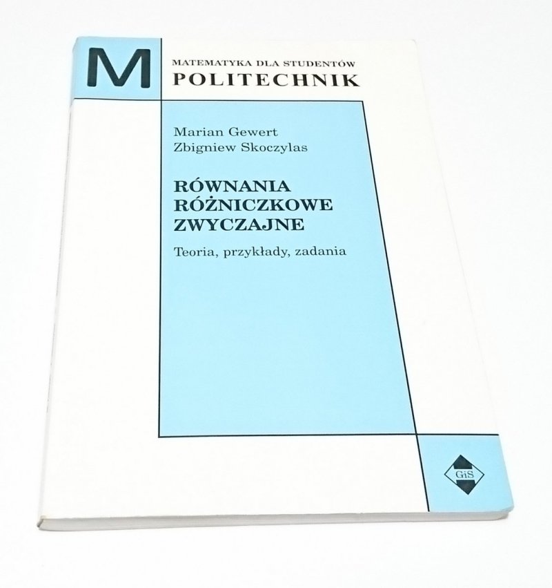 RÓWNANIA RÓŻNICZKOWE ZWYCZAJNE. TEORIA... - Gewert