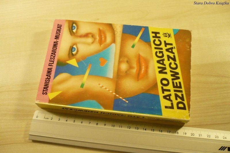 LATO NAGICH DZIEWCZĄT - Fleszarowa-Muskat (1991)