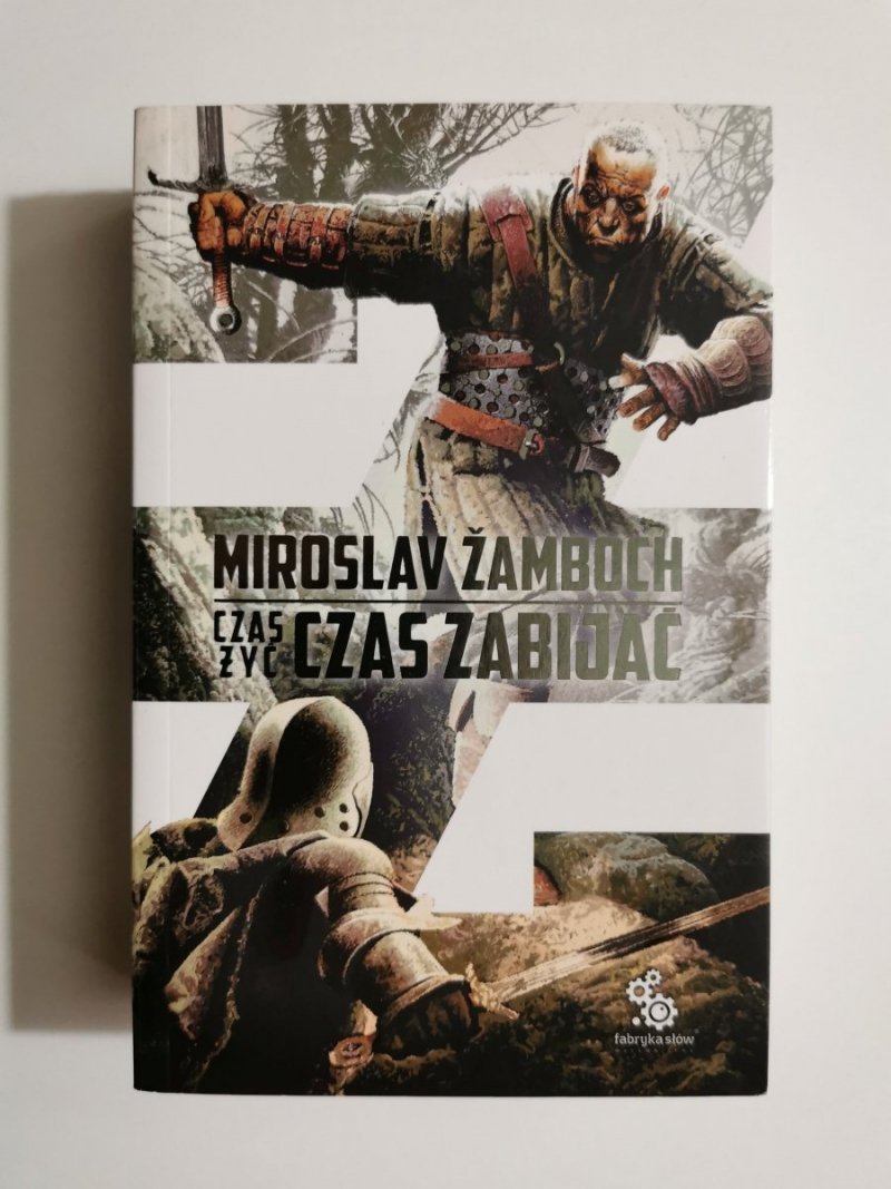 CZAS ŻYĆ CZAS ZABIJAĆ - Miroslav Źamboch 
