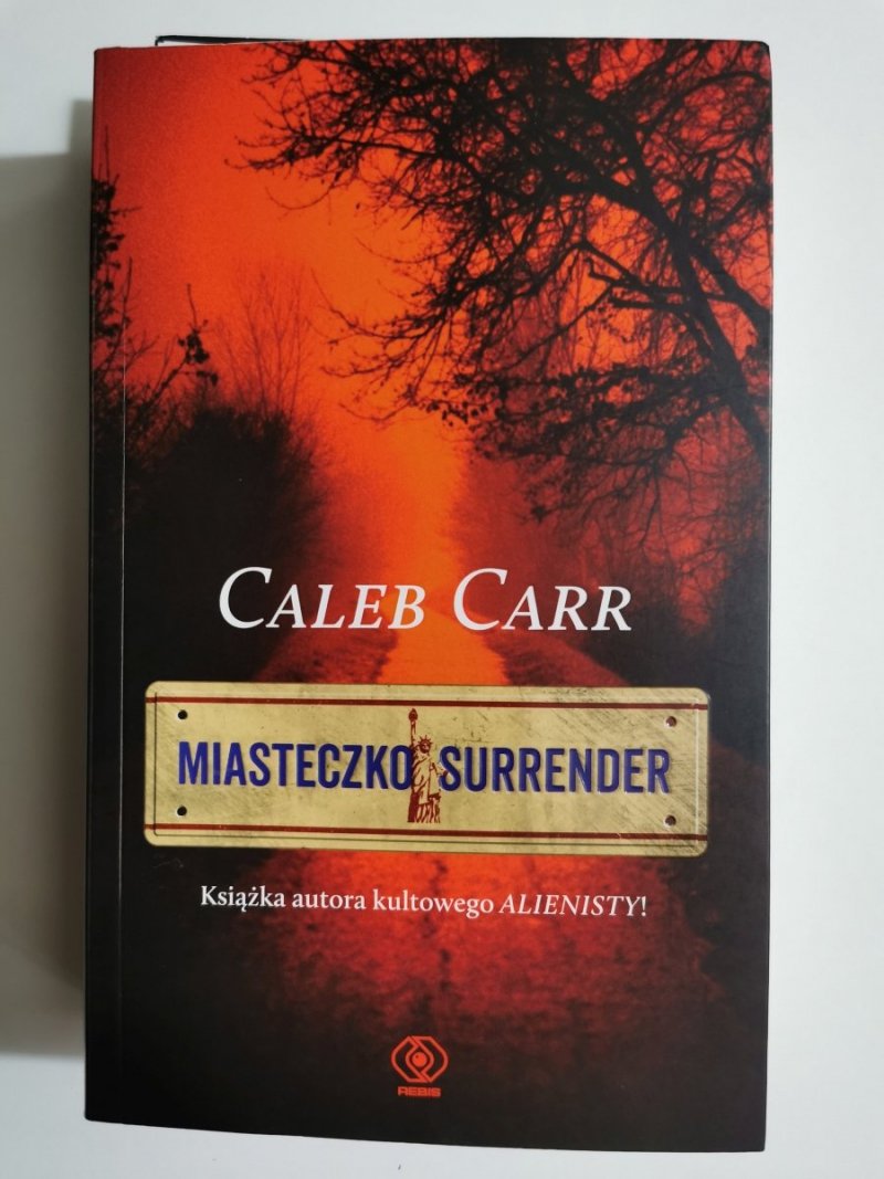 MIASTECZKO SURRENDER - Caleb Carr 