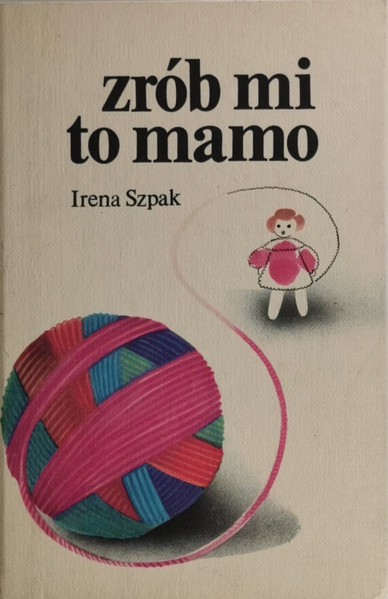 ZRÓB MI TO MAMO - Irena Szpak