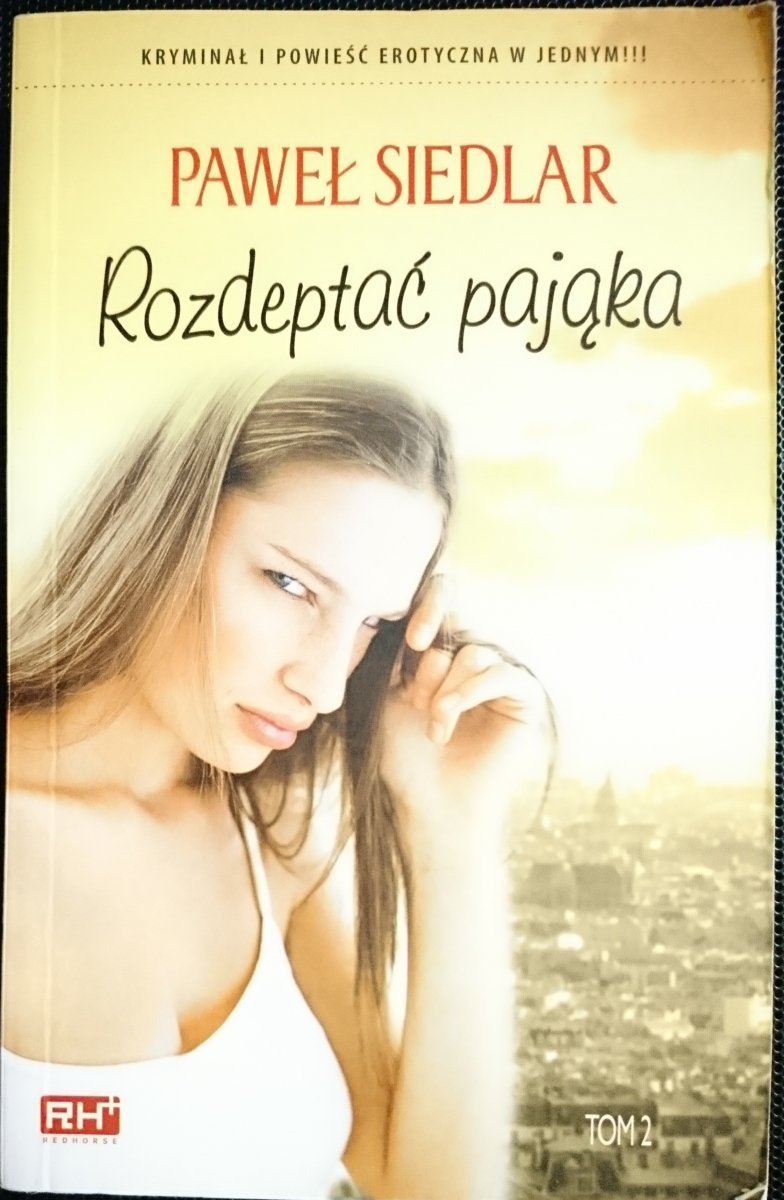 ROZDEPTAĆ PAJĄKA TOM 2 - Paweł Siedlar 2007