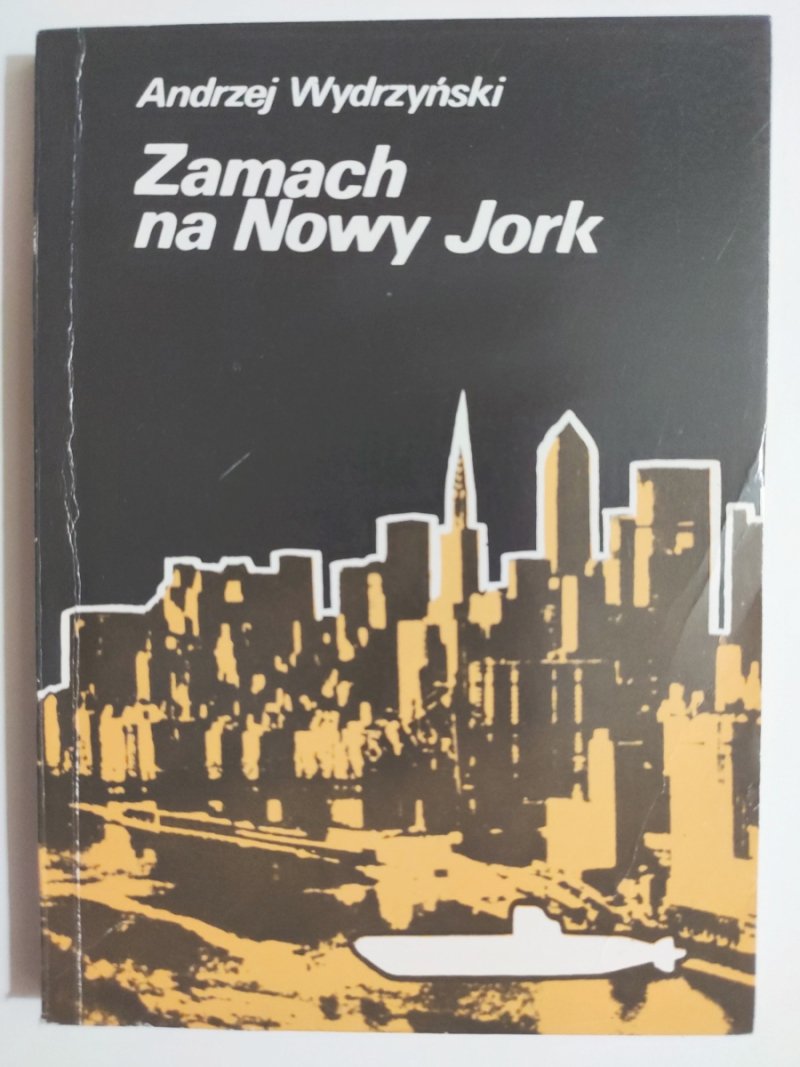 ZAMACH NA NOWY JORK - Andrzej Wydrzyński
