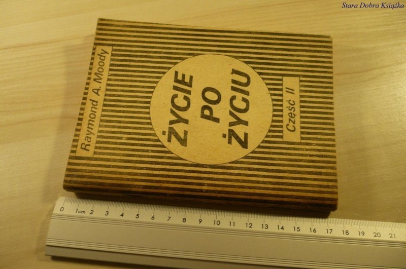 ŻYCIE PO ŻYCIU CZĘŚĆ II - Raymond A. Moody