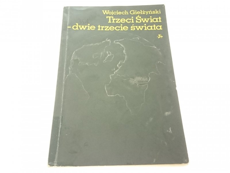 TRZECI ŚWIAT - DWIE TRZECIE ŚWIATA Giełżyński 1984