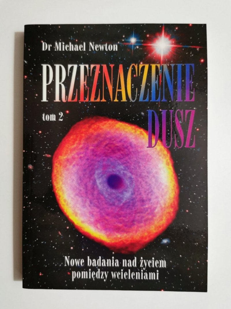 PRZEZNACZENIE DUSZ TOM 2 - Dr Michael Newton 2004