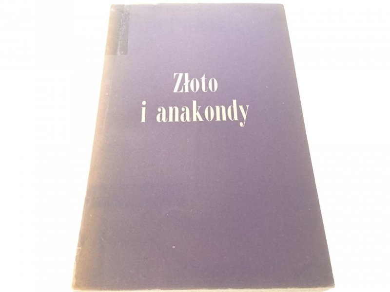 ZŁOTO I ANAKONDY - Rolf Blomberg 1959