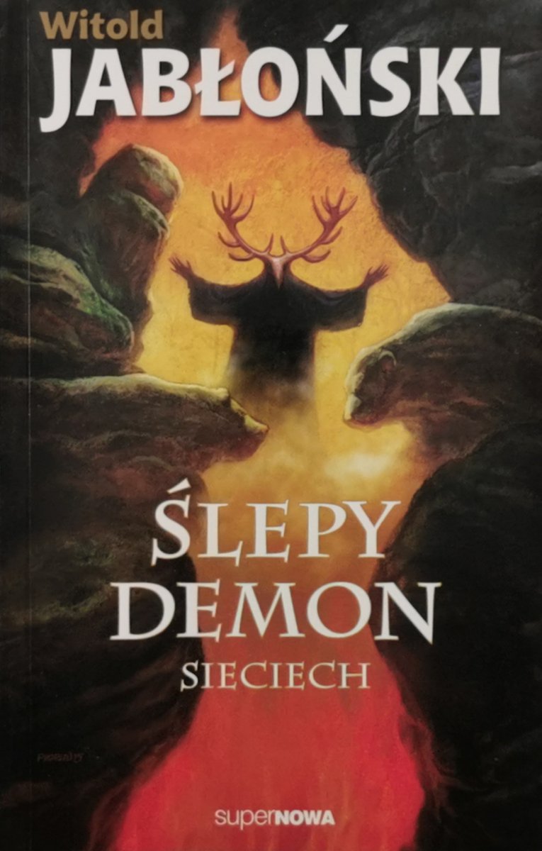 ŚLEPY DEMON SIECIECH - Witold Jabłoński