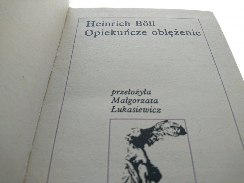 OPIEKUŃCZE OBLĘŻENIE - Heinrich Boll 1986