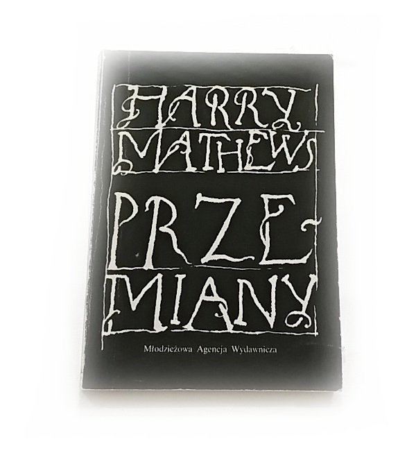 PRZEMIANY - Harry Mathews 1987
