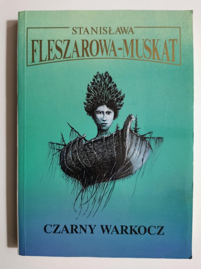 CZARNY WARKOCZ - Stanisława Fleszarowa-Muskat