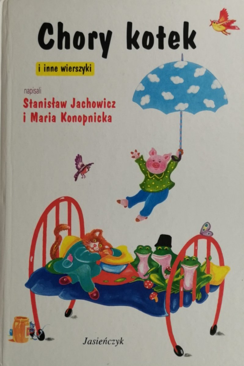 CHORY KOTEK I INNE WIERSZYKI - Stanisław Jachowicz