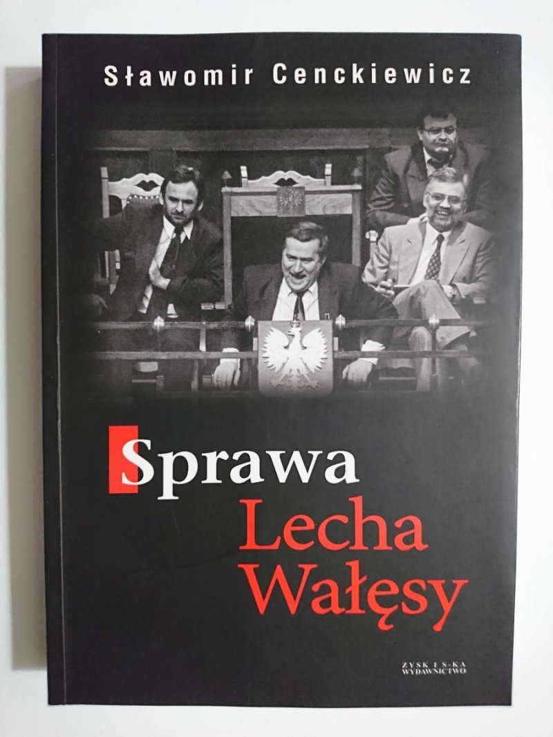 SPRAWA LECHA WAŁĘSY - Sławomir Centkiewicz