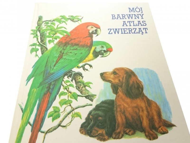 MÓJ BARWNY ATLAS ZWIERZĄT - Ernst W. Bauer 1993
