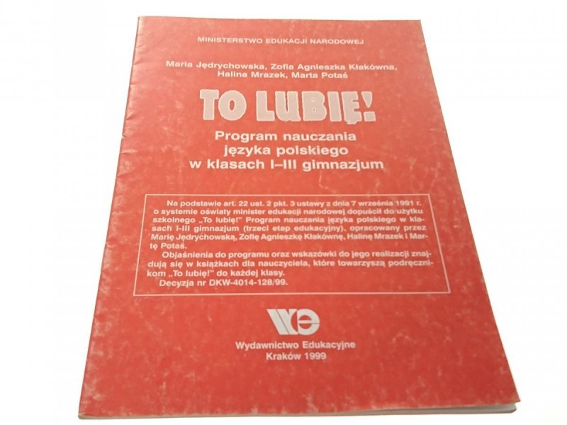 TO LUBIĘ! PROGRAM NAUCZANIA JĘZYK POLSKIEGO...1999