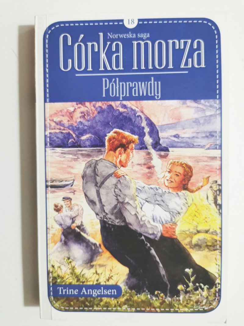 NORWESKA SAGA 18 CÓRKA MORZA PÓŁPRAWDY - Trine Angelsen
