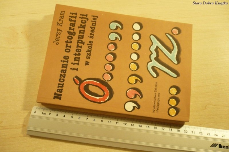 NAUCZANIE ORTOGRAFII I INTERPUNKCJI - Jerzy Kram