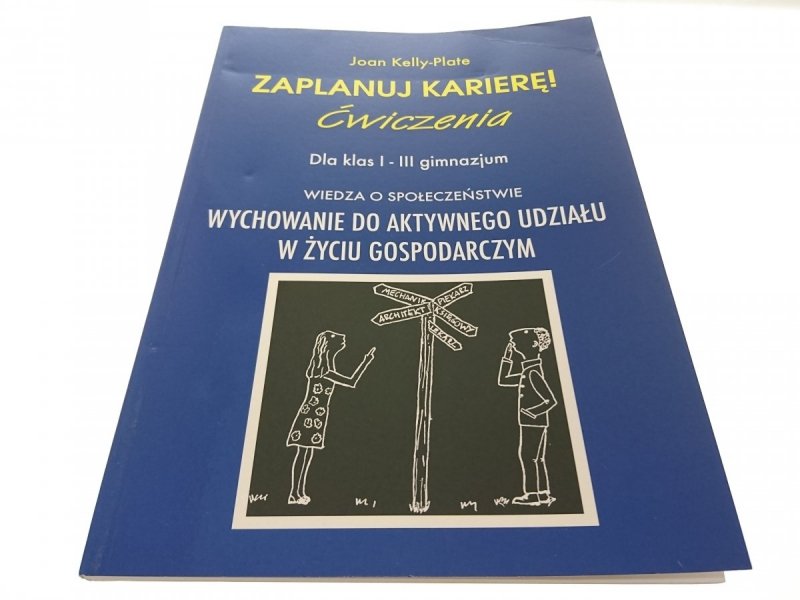 ZAPLANUJ KARIERĘ! ĆWICZENIA - Kelly-Plate 1999