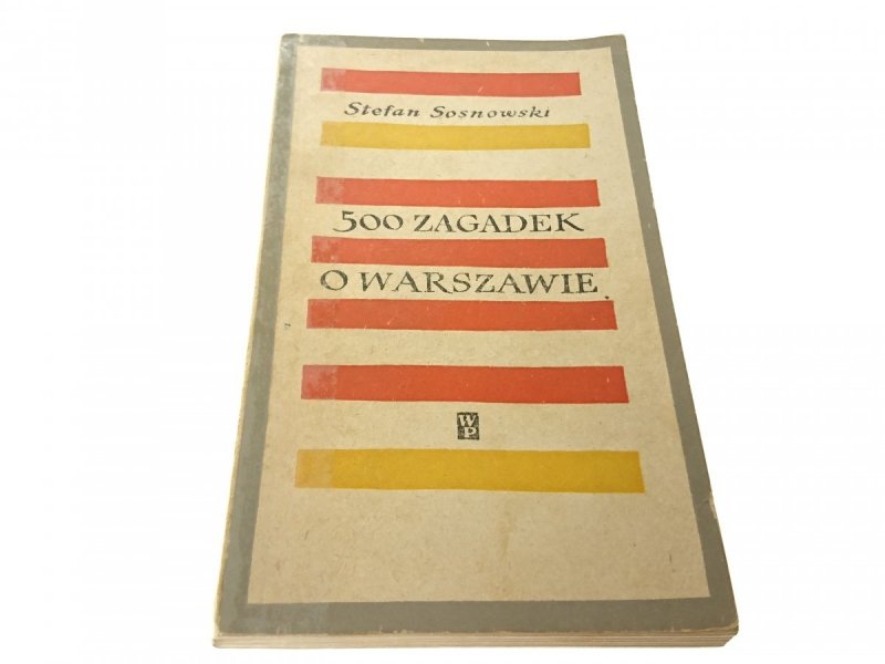 500 ZAGADEK O WARSZAWIE - Stefan Sosnowski 1965